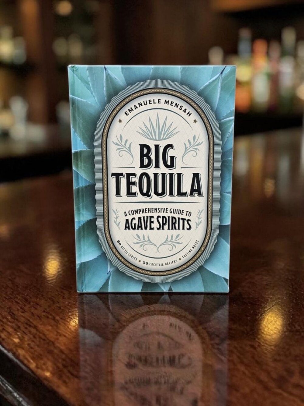 Big Tequila by Emanuele Mensah Comprehensive Guide to Agave Spirits Book New